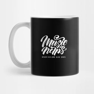 Music helps when no one else does Mug